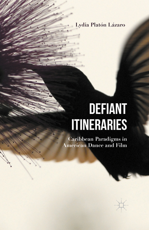 Defiant Itineraries - Lydia Plat&oacute;n L&aacute;zaro