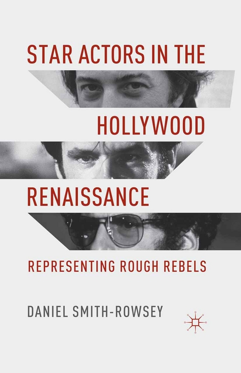 Star Actors in the Hollywood Renaissance - D. Smith-Rowsey