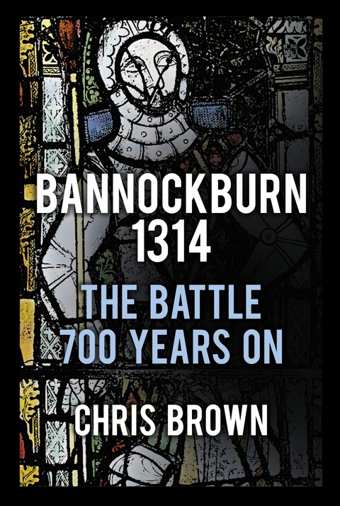 Bannockburn 1314 - Dr Chris Brown