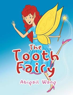 The Tooth Fairy - Abigail Wang