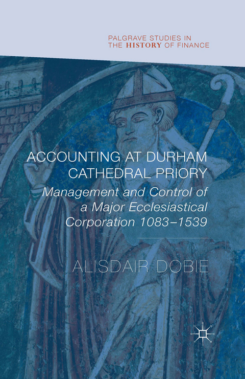 Accounting at Durham Cathedral Priory - Alisdair Dobie