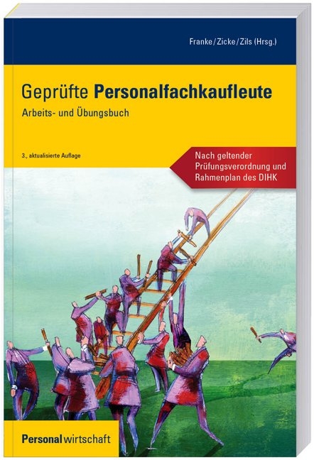Gepr&uuml;fte Personalfachkaufleute - Dietmar Franke, Burckhard Zicke, Frank Zils