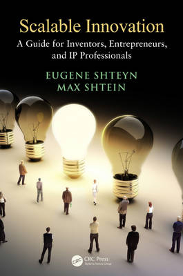 Scalable Innovation - Eugene Shteyn, Max Shtein
