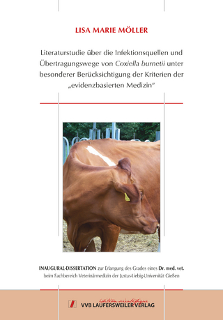 Literaturstudie über die Infektionsquellen und Übertragungswege von Coxiella burnetii unter besonderer Berücksichtigung der Kriterien der „evidenzbasierten Medizin“