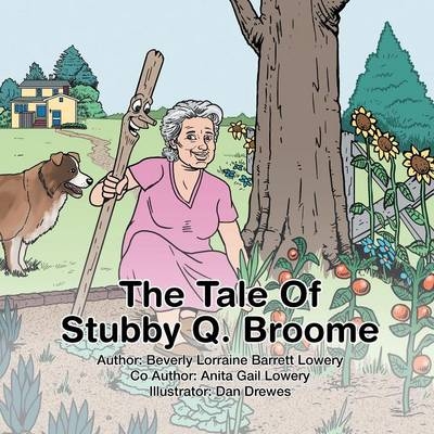 The Tale of Stubby Q. Broome - Beverly Lorraine Barrett Lowery