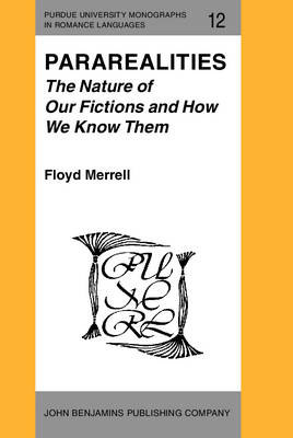 Pararealities: The Nature of Our Fictions and How We Know Them -  Merrell Floyd Merrell