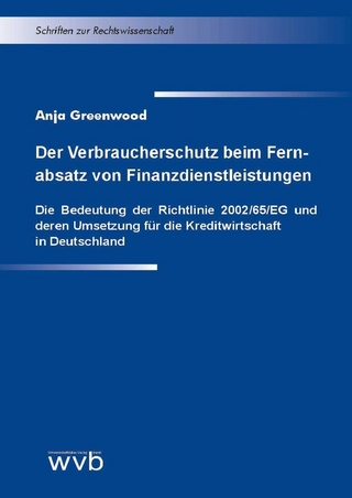 Der Verbraucherschutz beim Fernabsatz von Finanzdienstleistungen