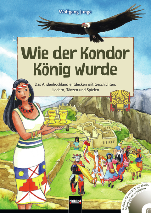 Wie der Kondor K&ouml;nig wurde - Wolfgang Junge