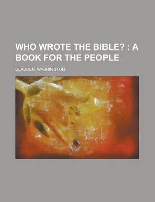 Who Wrote the Bible?; A Book for the People