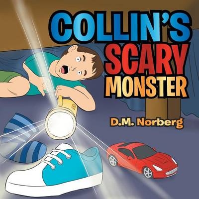 Collin's Scary Monster - D M Norberg