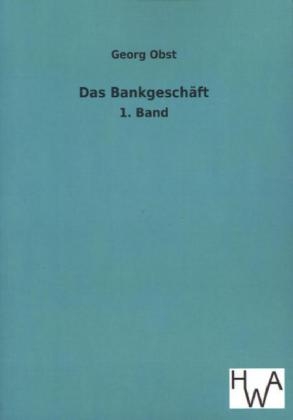 Das Bankgesch&Atilde;&curren;ft - Georg Obst