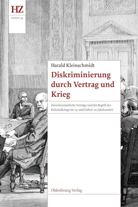 Diskriminierung durch Vertrag und Krieg - Harald Kleinschmidt