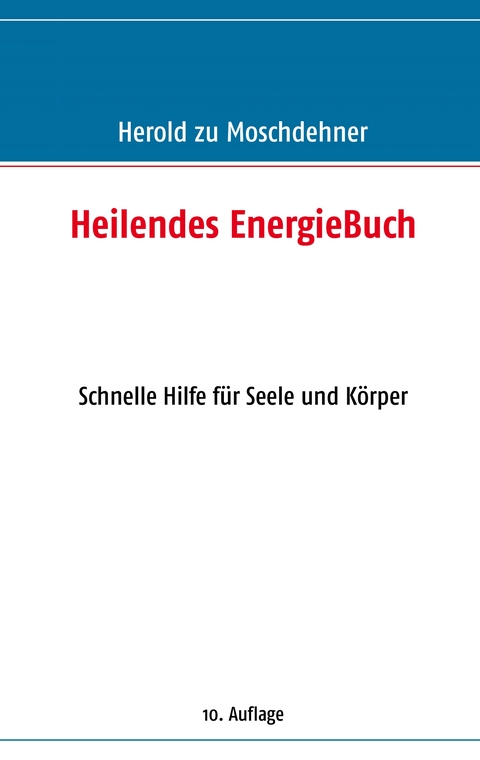 Heilendes EnergieBuch - Herold zu Moschdehner