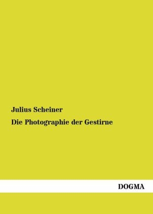 Die Photographie der Gestirne