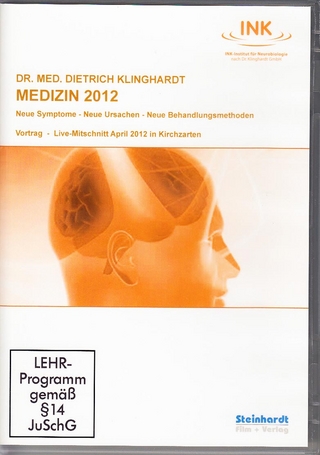 Medizin 2012 - Neue Symptome - Neue Ursachen - Neue Behandlungsmethoden