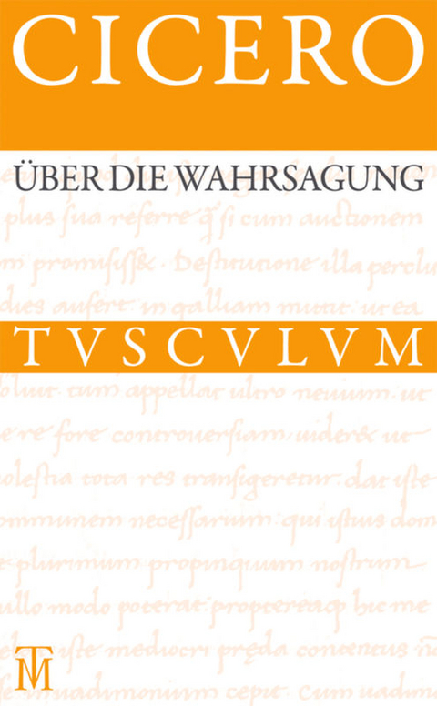 &Uuml;ber die Wahrsagung / De divinatione -  Cicero
