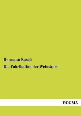 Die Fabrikation der WeinsÃ¤ure