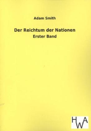 Der Reichtum der Nationen - Adam Smith