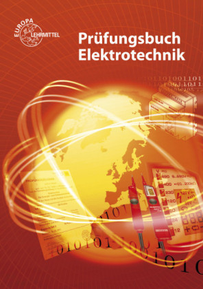 Pr&uuml;fungsbuch Elektrotechnik - Horst Bumiller, Monika Burgmaier, Markus B&uuml;ssing, Martin Herwerth, Armin Schonard, J&uuml;rgen Schwarz, Klaus Tkotz