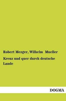 Kreuz und quer durch deutsche Lande
