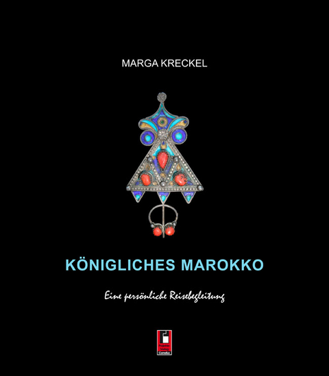 K&ouml;nigliches Marokko - Marga Kreckel
