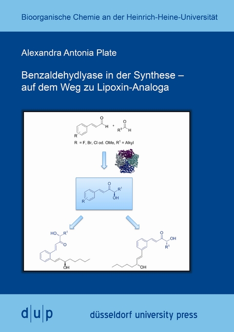 Benzaldehydlyase in der Synthese - auf dem Weg zu Lipoxin-Analoga - Alexandra Antonia Plate