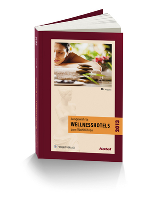 Ausgewählte Wellnesshotels zum Wohlfühlen 2013