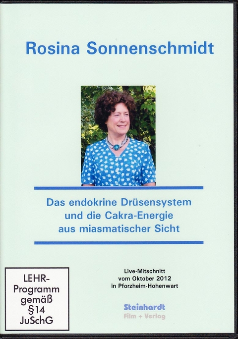 Das endokrine Dr&uuml;sensystem und die Cakra-Energie aus miasmatischer Sicht - Rosina Sonnenschmidt