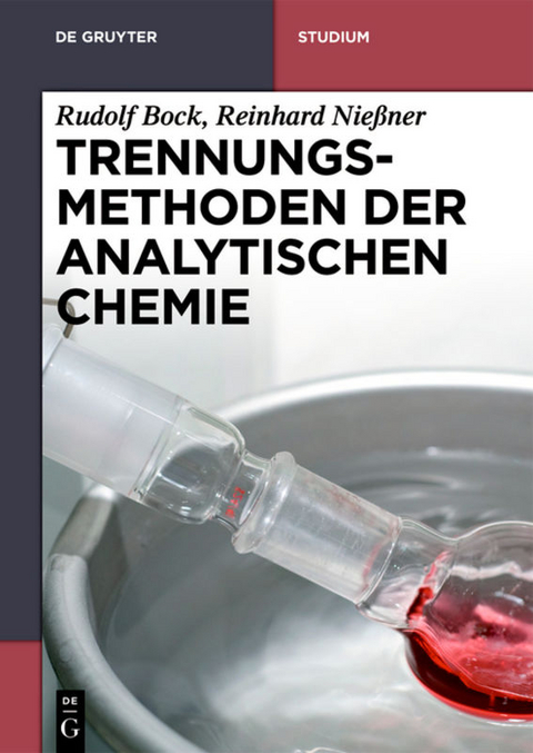 Trennungsmethoden der Analytischen Chemie - Rudolf Bock, Reinhard Nie&szlig;ner