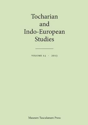 Tocharian and Indo-European Studies Volume 14 - 