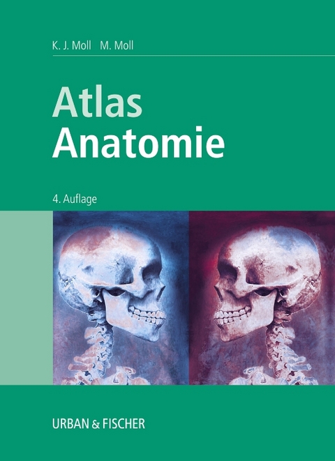Atlas Anatomie - Michaela Moll, Karl-Josef Moll