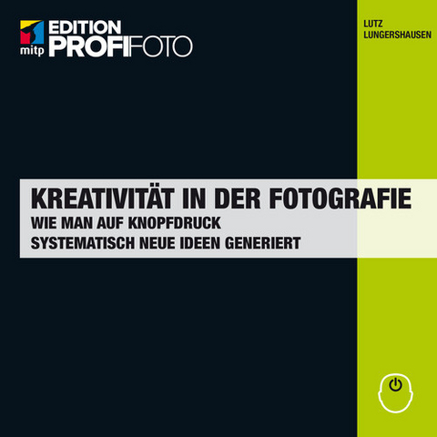 Kreativit&auml;t in der Fotografie - Lutz Lungershausen