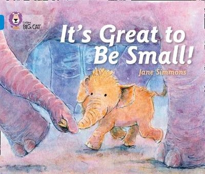 It&rsquo;s Great To Be Small! - Jane Simmons