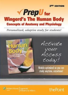 PrepU for Wingerd's The Human Body - Mr. Bruce Wingerd