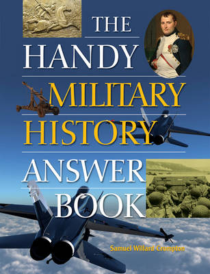Handy Military History Answer Book -  Samuel Willard Crompton