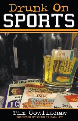 Drunk on Sports - Tim Cowlishaw