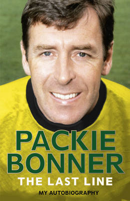 Last Line: My Autobiography -  Packie Bonner