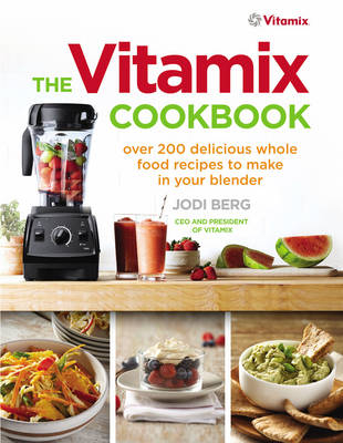Vitamix Cookbook -  Jodi Berg