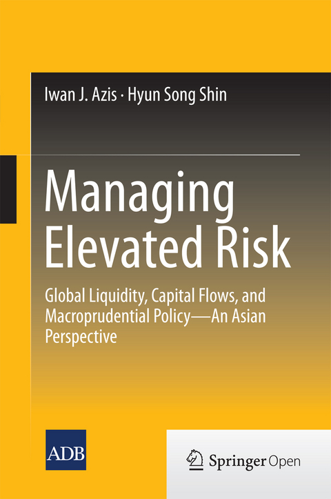 Managing Elevated Risk -  Iwan J. Azis,  Hyun Song Shin