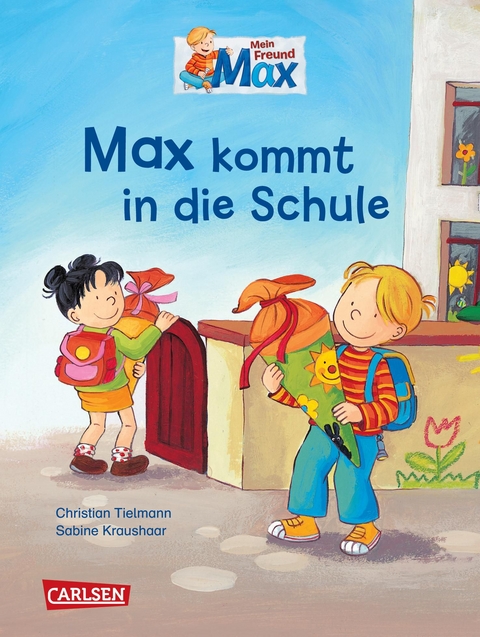 Max-Bilderb&uuml;cher: Max kommt in die Schule - Christian Tielmann