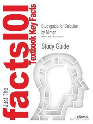 Studyguide for Calculus by Minton -  Cram101 Textbook Reviews