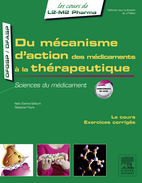Du mecanisme d'action des medicaments a la therapeutique -  Nelly Etienne-Selloum,  Sebastien Faure