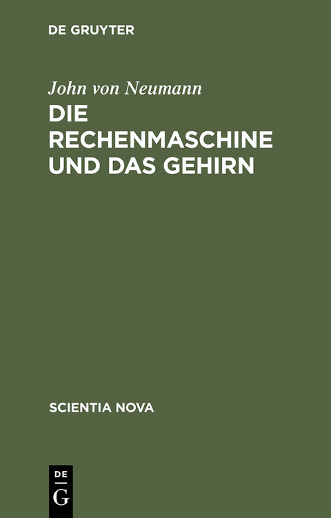Die Rechenmaschine und das Gehirn - John von Neumann