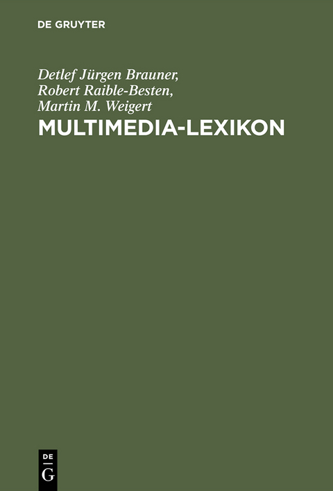 Multimedia-Lexikon - Detlef Jürgen Brauner, Robert Raible-Besten, Martin M. Weigert