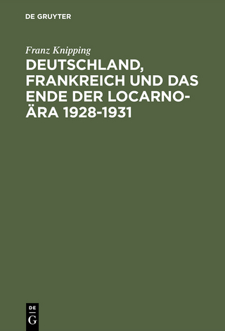 Deutschland, Frankreich und das Ende der Locarno-Ära 1928–1931