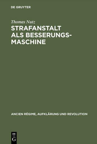 Strafanstalt als Besserungsmaschine