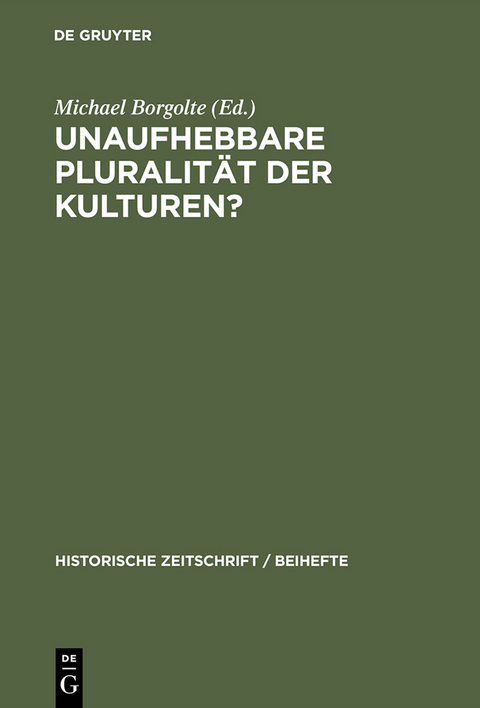 Unaufhebbare Pluralit&auml;t der Kulturen? - 