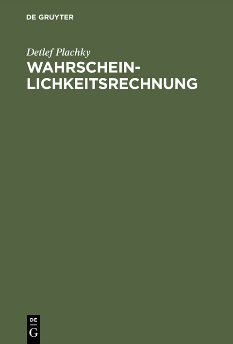 Wahrscheinlichkeitsrechnung - Detlef Plachky