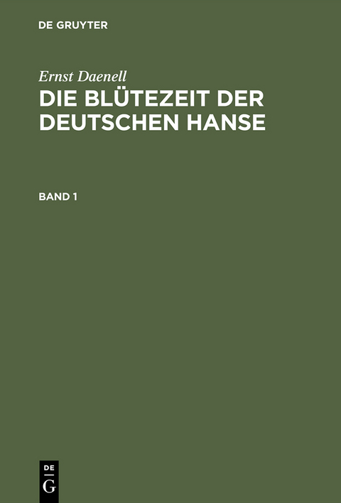 Die Bl&uuml;tezeit der deutschen Hanse - Ernst Daenell