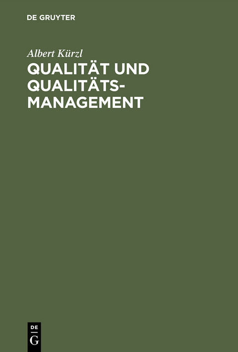 Qualität und Qualitäts-Management - Albert Kürzl